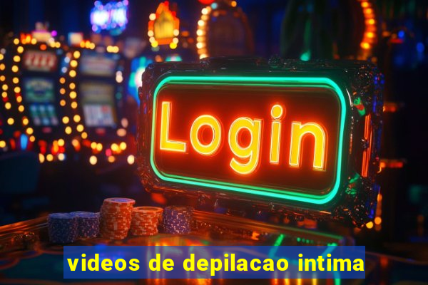 videos de depilacao intima